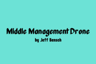 Font That Commands Attention: Middle Management Drone for Digital Marketers